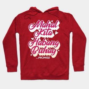 Mahal Kita Habang Buhay Promise Hoodie